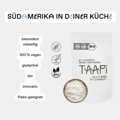 Südamerika in deiner Küche. Tapioka bzw. Tapiokastärke ist besonders vielseitig einsetzbar, du kannst Sie zum Beispiel in Tapioka Pudding oder deinen anderen lieblings Tapioka Rezepten einsetzen. Sie ist 100% vegan. Außerdem ist Tapioka glutenfrei! Die Tapiokastärke von TAAPi ist Bio-zertifiziert und paleo geeignet!